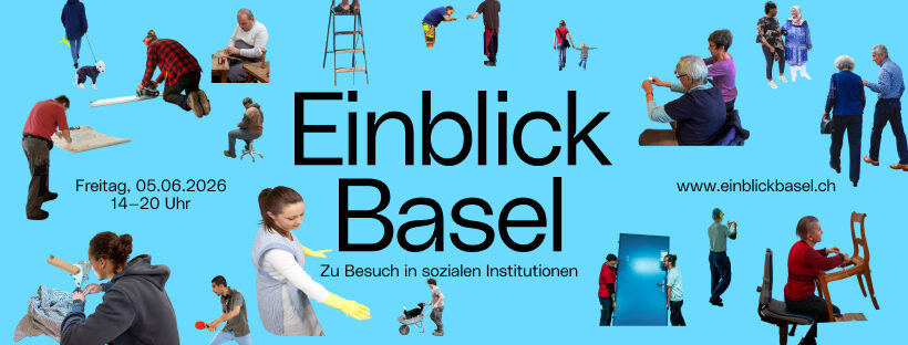 "Plakat für Einblick Basel mit verschiedenen Aktivitäten und Besuchsinformationen."